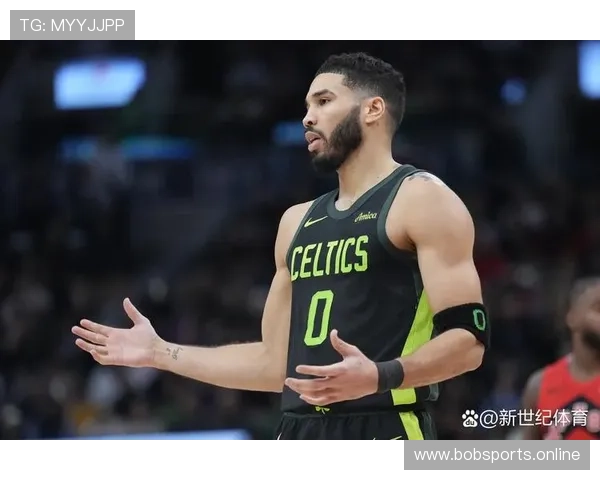 塔图姆带领全队进入稳定节奏控场能力大幅提升助力凯尔特人冲击总冠军